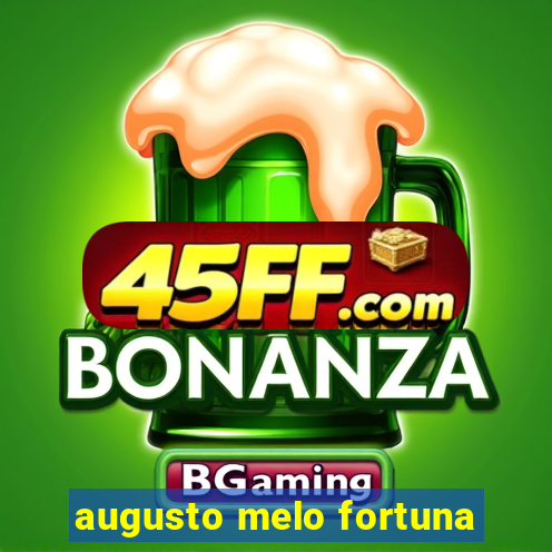 augusto melo fortuna